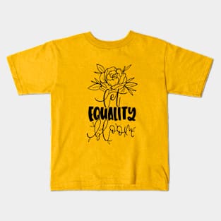 Let Equality Bloom Kids T-Shirt